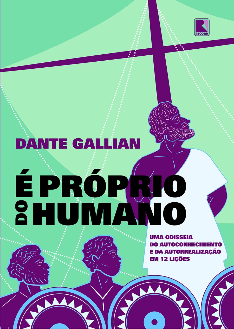 Capa do livro É Próprio do Humano, de Dante Gallian, publicado pela Record
